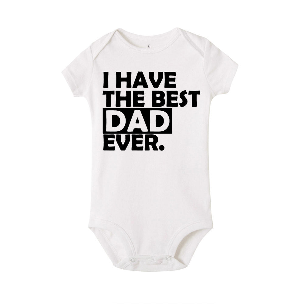 White baby romper for summer with I have the best Dad ever printed in black text